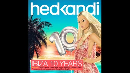 Hed Kandi - Ibiza 10 Years mix 1