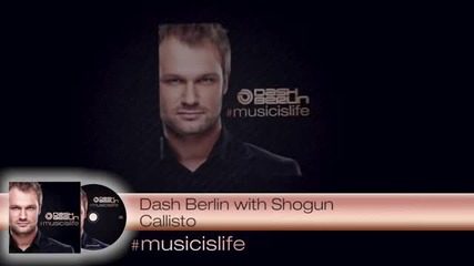 Dash Berlin with Shogun - Callisto (musicislife Official)