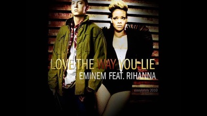 Rihanna feat. Eminem - Love The Way You Lie (version 2) + Превод
