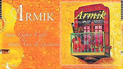 Armik - Gypsy Cafе