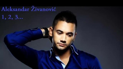 New !! Aleksandar Zivanovic - 1, 2, 3... - (audio 2014) Hd