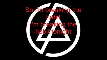 linkin park - breaking the habit