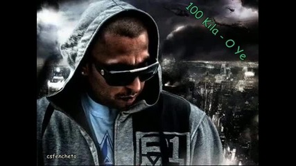 100 Кила - O Ye