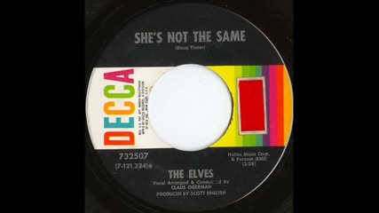 The Elves - She's Not The Same