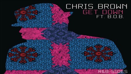 Chris Brown ft. B.o.b, T-pain - Get Down