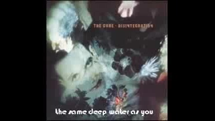 The Cure - The Same Deep Water As You