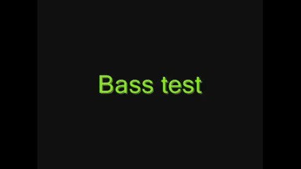 Bass test 2