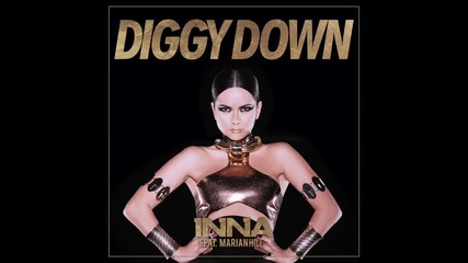 Inna - Diggy Down feat Marian Hill (extended Version)