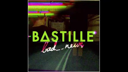 *2014* Bastille - Bad news