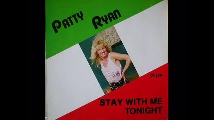 Patty Ryan - Stay With Me Tonight (1987)