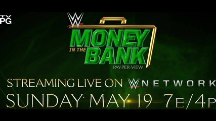 Seize Your Opportunity at Money in the Bank – Sunday, May 19 on WWE Network