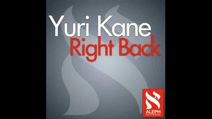 Yuri Kane - Right Back (pasha Grabko Remix)
