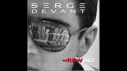 Serge Devant & Danny Inzerillo feat. Polina - When you came along ( official album version)