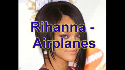 Rihanna - Airplanes [virtual Dj]