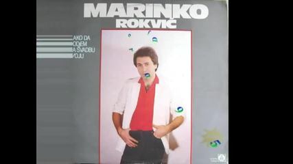 Marinko Rokvic-potrazicu oci nesto zelenije
