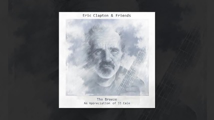 Eric Clapton & Friends - The Old Man and Me (feat. Tom Petty)