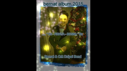 06.trak Bernat Ork Dzipsi Bend Album 2015