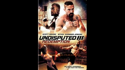 Undisputed 3 - Knocked Out + Линк за сваляне 
