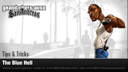 Gta San Andreas - Tips Tricks - The Blue Hell