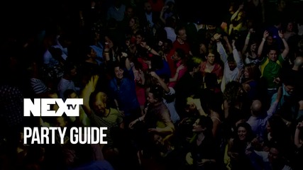 NEXTTV 046: Party Guide