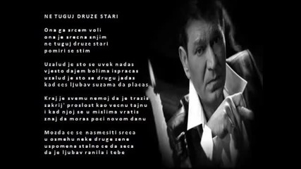 Sinan Sakic - Ne tuguj druze stari