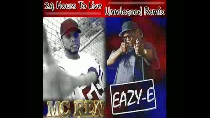 24 Hours To Live - Mc Ren Amp Eazy - E Remix
