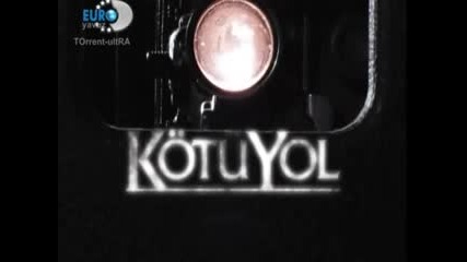 Kotu Yol - Лош път 01 Bolum Bg Sub 1/2