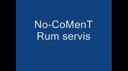 No~coment Rum Servis