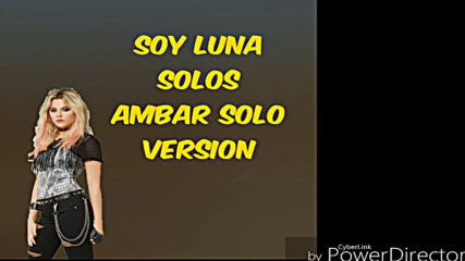 Soy luna:solos Ambar solo version