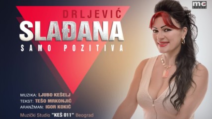 Sladjana Sladja Drljevic - Samo pozitiva Official Audio 2016