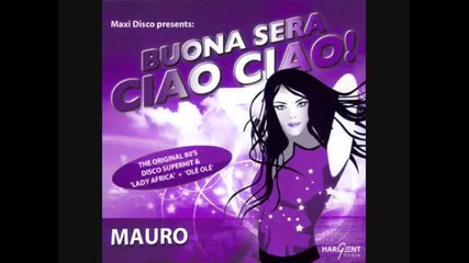 Mauro - Buona sera ciao ciao. (italo Disco 1987)