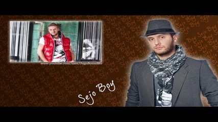 Sejo Boy - Samo Se Tjesis (2011 - Novi Album Download) 