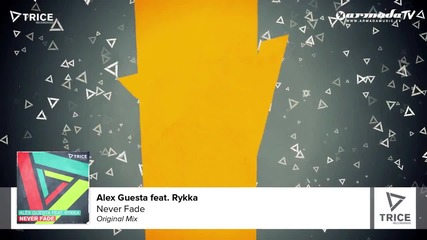 Alex Guesta feat Rykka - Never Fade Original Mix