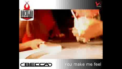 Dj Becca You Make Me Feel.flv