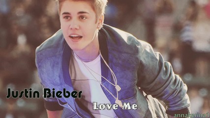 Превод!!! Justin Bieber - Love Me