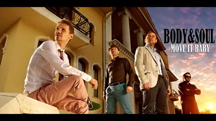 Body Soul - Move it baby