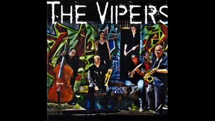 The Vipers - I'd Rather Go Blind