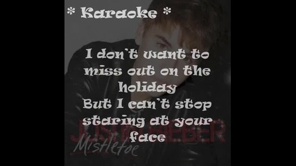 Justin Bieber - Mistletoe Karaoke