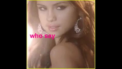 Selena Gomez - Who says