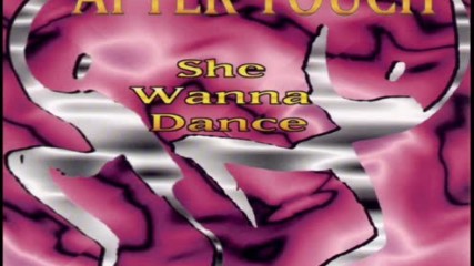 After Touch-she Wanna Dance -club-1995