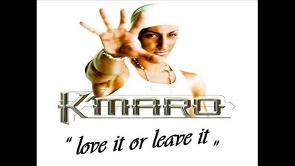 K- Maro - Love It Or Leave It