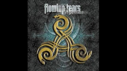 Flowing Tears - Serpentine