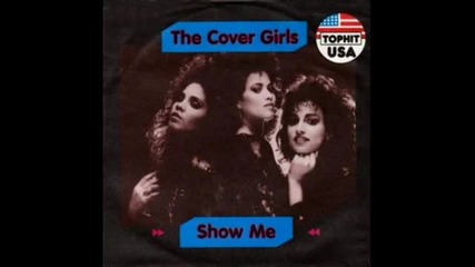 The Cover Girls - Show Me ( Club Mix ) 1987