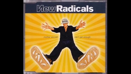 New Radicals - Mother We Just Cant Get Enough 