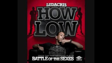 Ludacris How Low