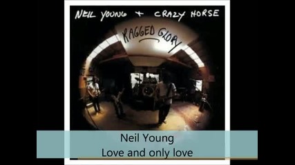 Neil Young - Ragged glory - Love and only love