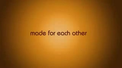 Made for each other 