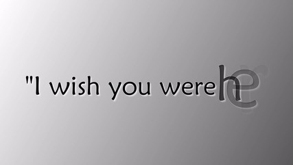 I Wish You Were Here - Интро