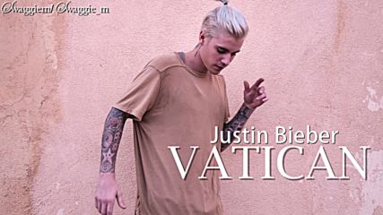 Уникална! Justin Bieber - Vatican + Превод