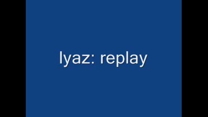Lyaz - Replay